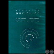 PROYECTO AURICULAR - Autores: JAVIER PALMA; LÍA COLOMBINO - Año 2005